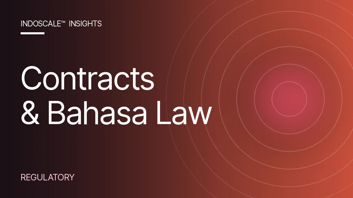 Contracts in Indonesia: The Bahasa Requirement and What Enforcement Really Looks Like