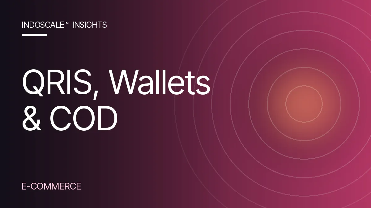 How Indonesians Pay: QRIS, E-wallets and the COD Reality